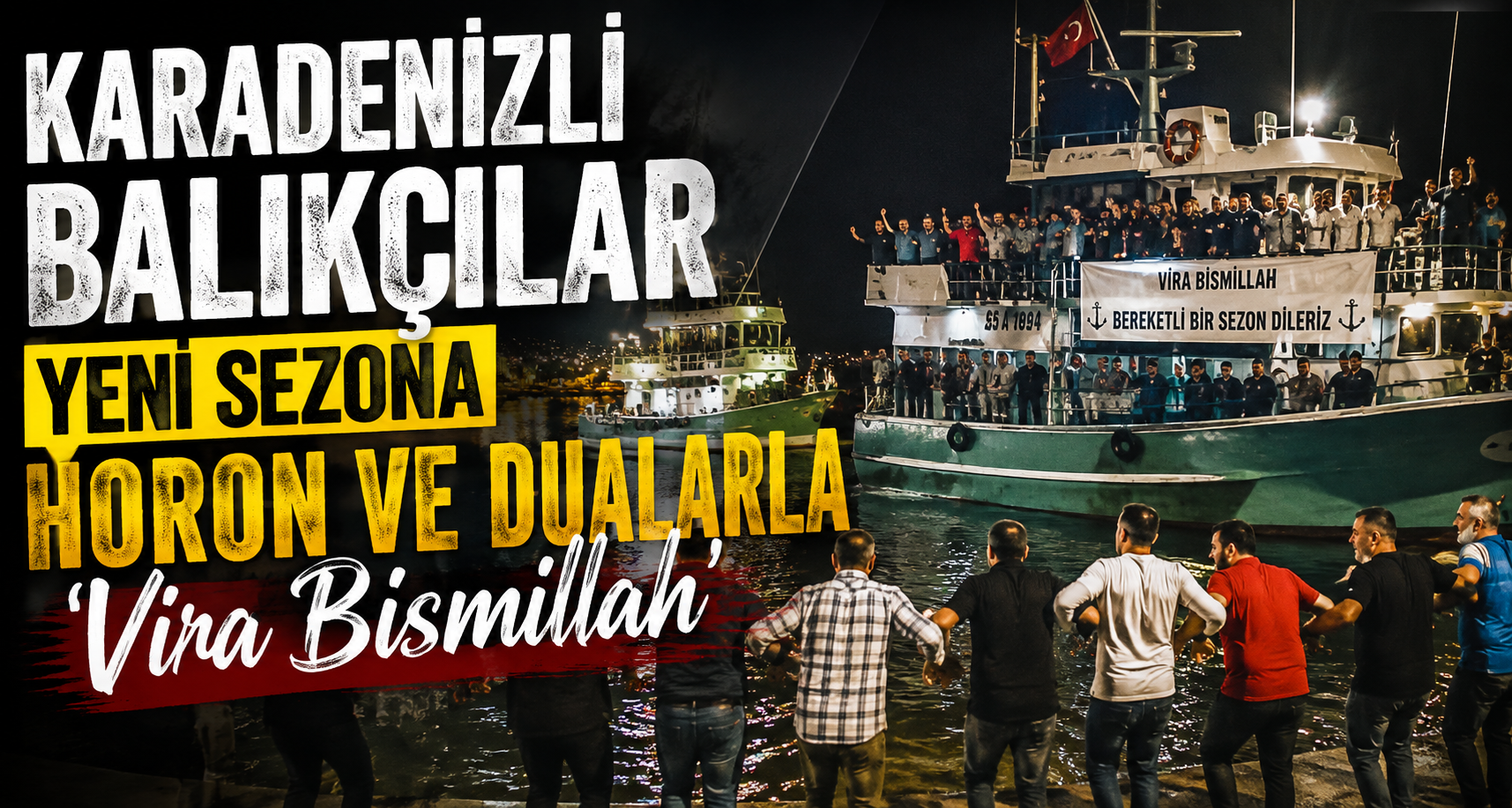 Karadenizli balıkçılar yeni sezona horon ve dualarla ‘Vira Bismillah’ dedi