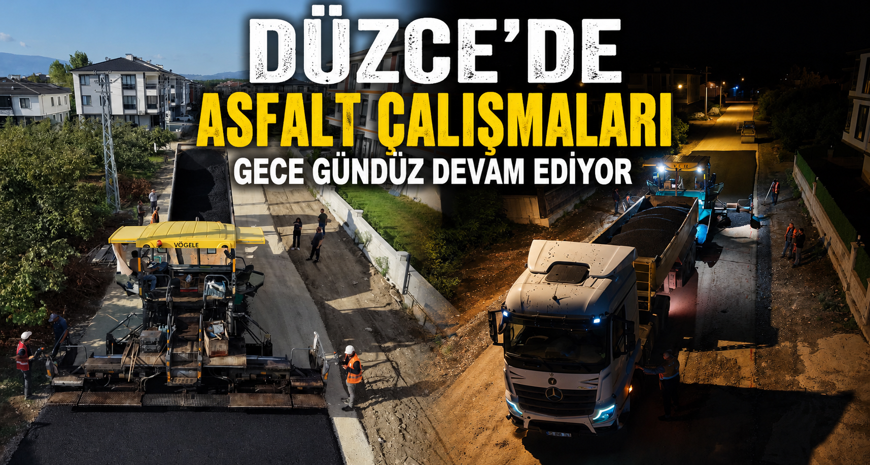 Düzce’de asfalt çalışmaları gece gündüz devam ediyor
