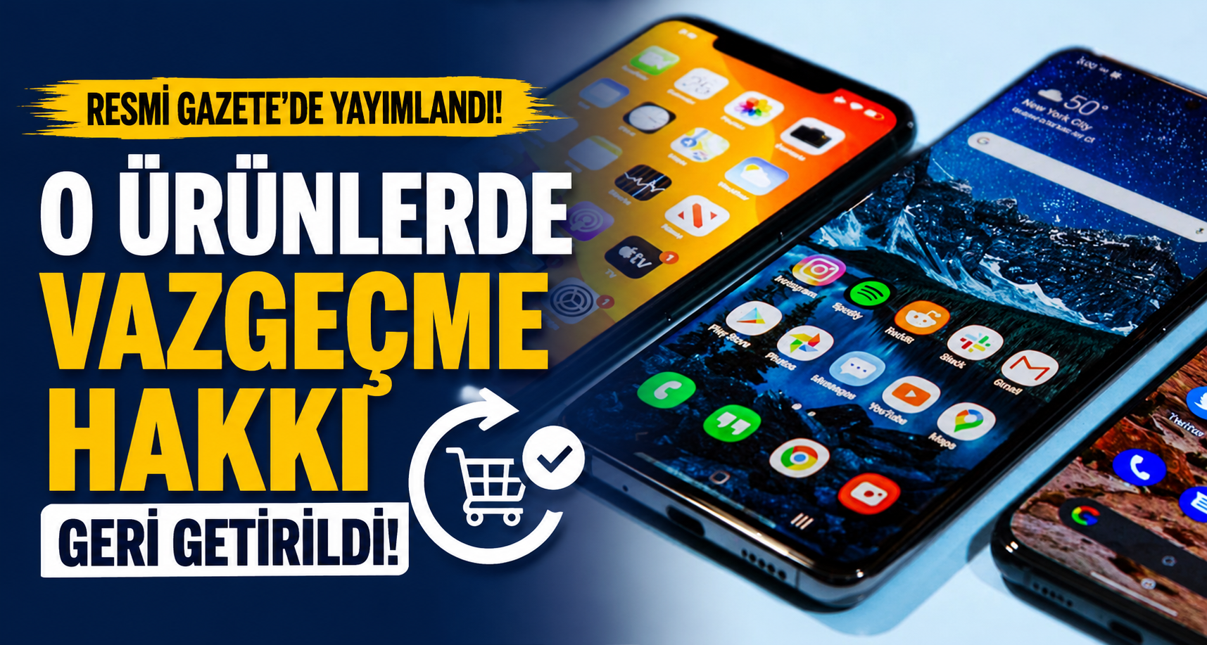O ürünlerde vazgeçme hakkı geri getirildi