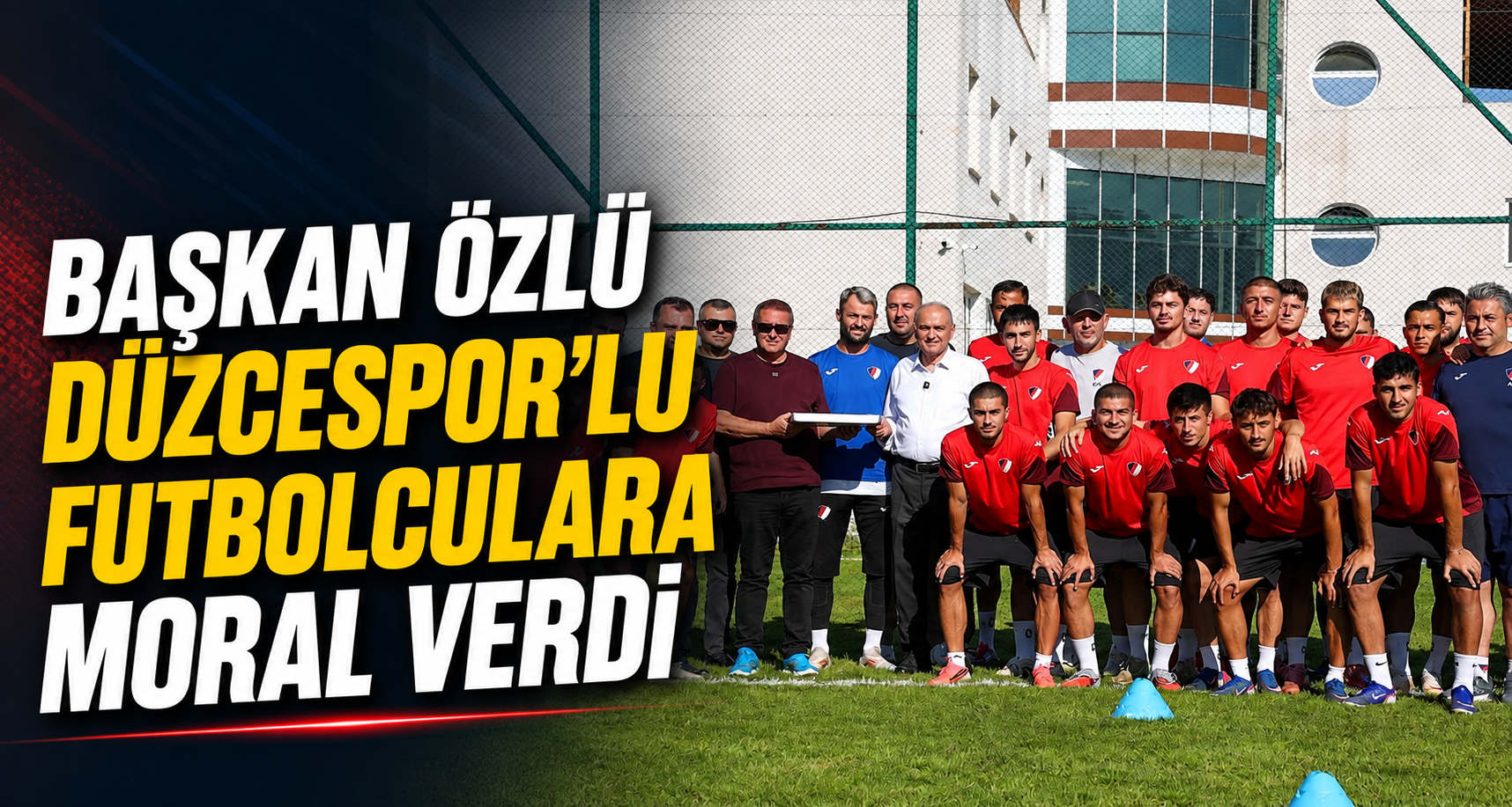 Başkan Özlü Düzcespor’lu futbolculara moral verdi
