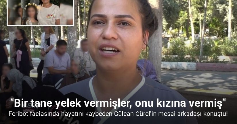 Gürel’in mesai arkadaşı konuştu: 