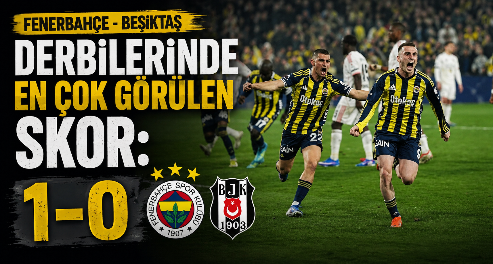 Fenerbahçe - Beşiktaş derbilerinde en çok görülen skor: 1-0