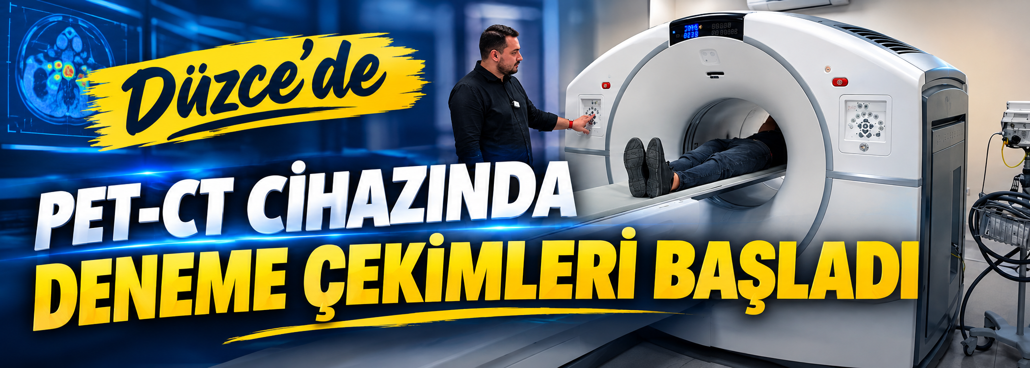PET-CT cihazında deneme çekimleri başladı