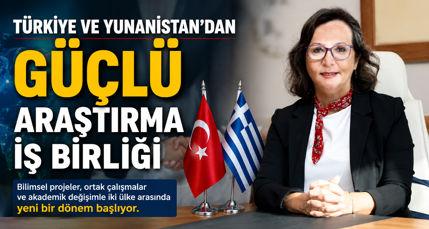Türkiye ve Yunanistan’dan güçlü araştırma iş birliği