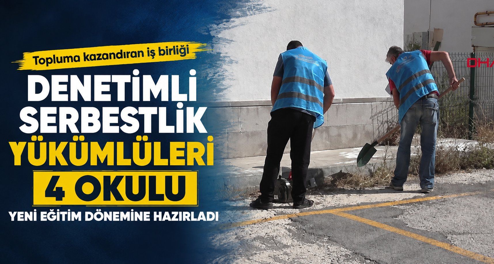  Denetimli serbestlik yükümlüleri 4 okulu yeni eğitim dönemine hazırladı