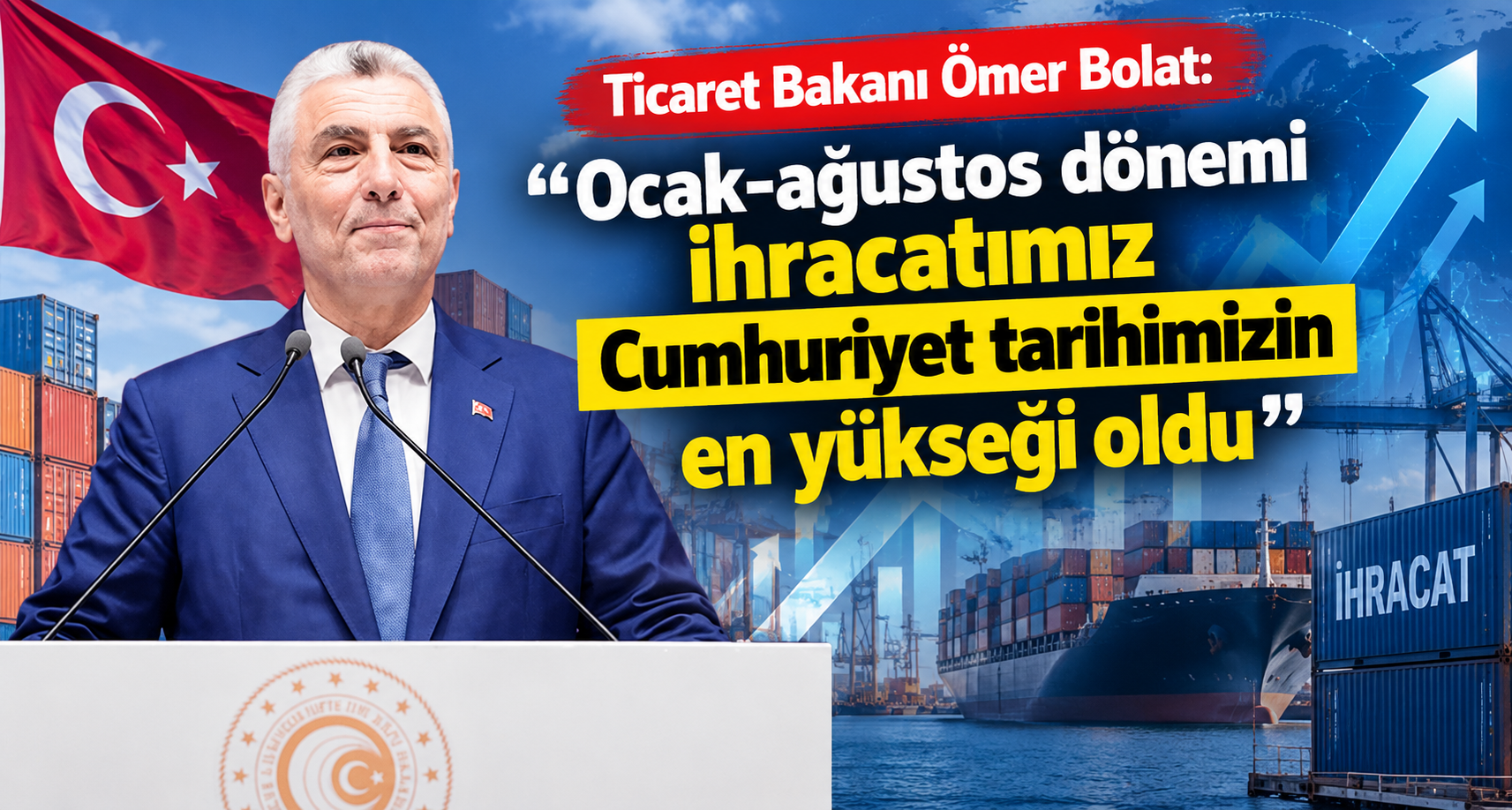 Ticaret Bakanı Bolat: 