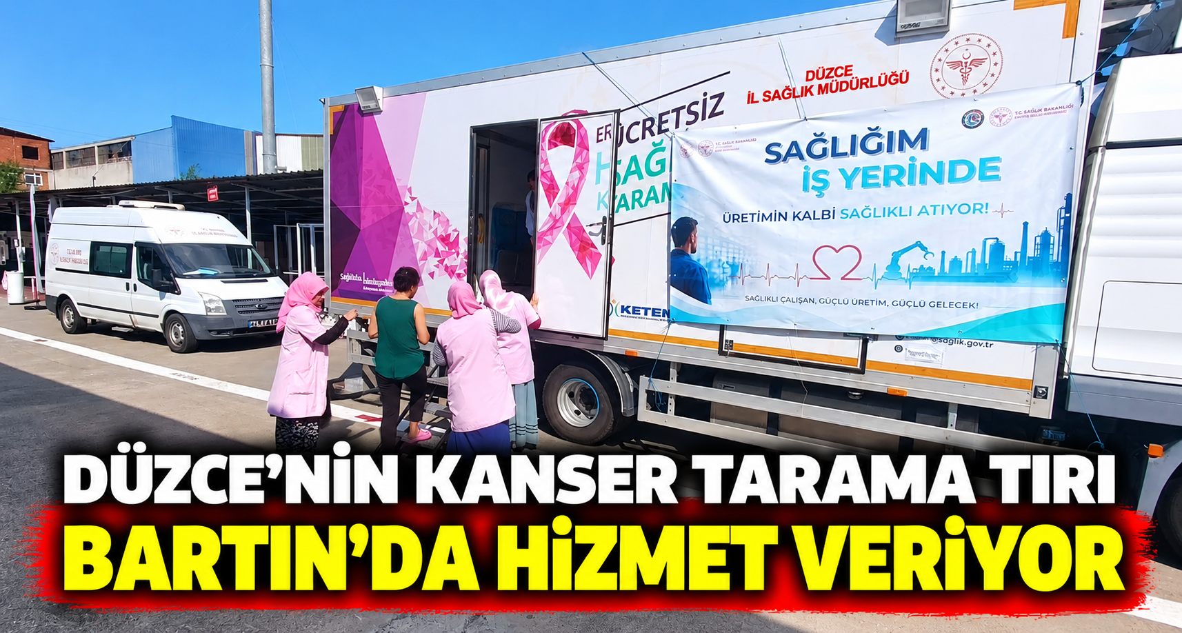 Düzce’nin kanser tarama tırı Bartın’da hizmet veriyor