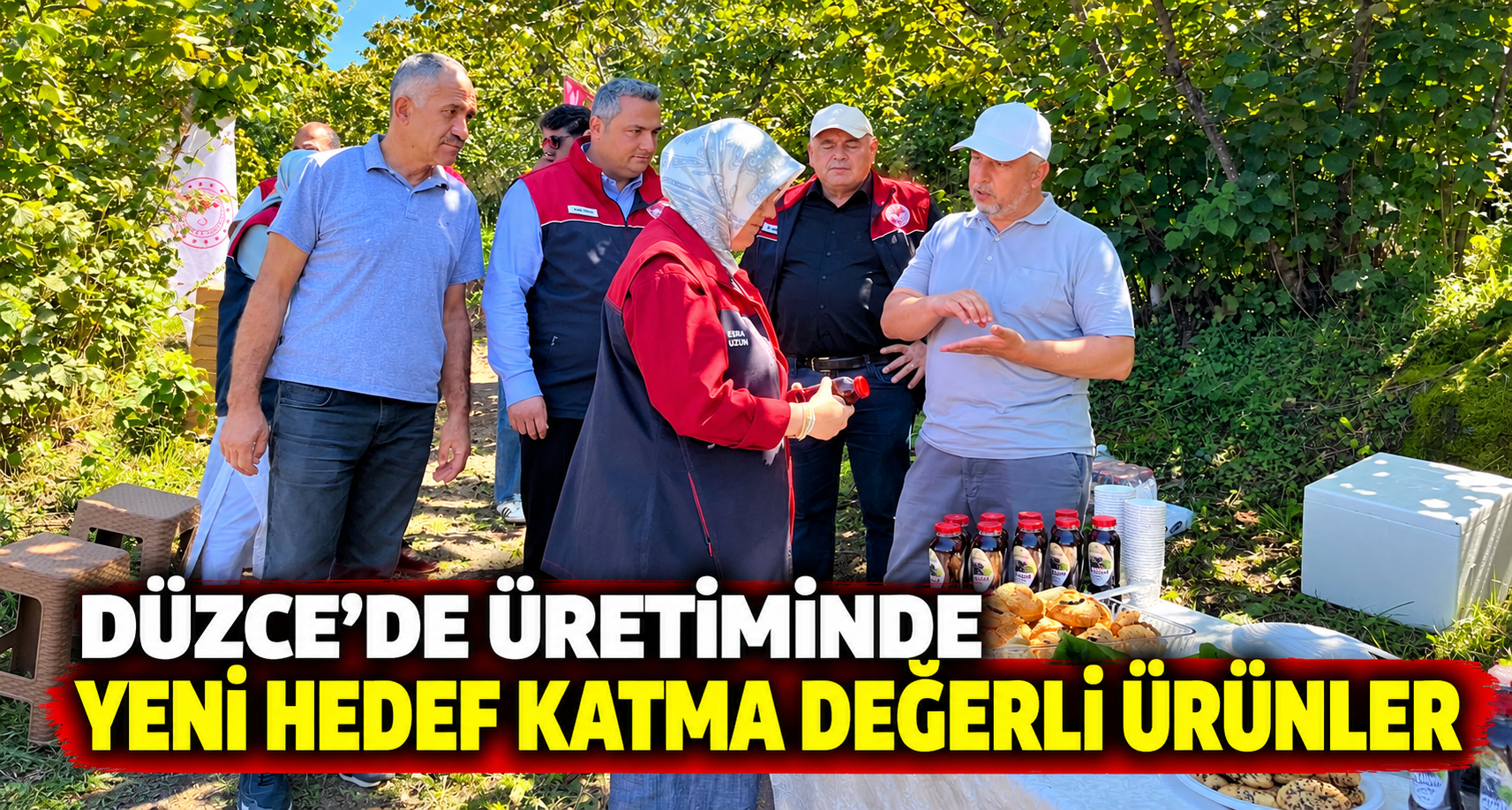 Düzce’de üretiminde yeni hedef katma değerli ürünler
