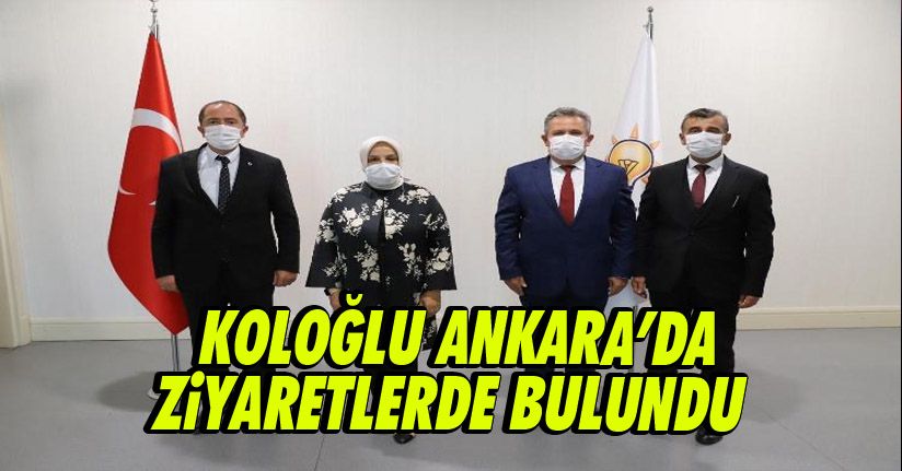 Başkan Koloğlu Ankara’da Ziyaretlerde Bulundu