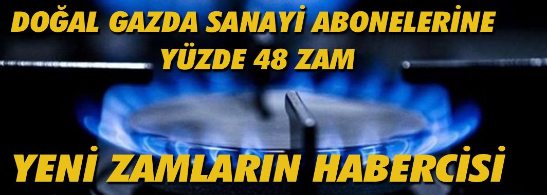 do-al-gazda-sanayi-abonelerine-y-zde-48-zam-d-zce-ekonomi-haberleri